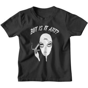Alien But Is It Art Youth T-shirt - Thegiftio UK