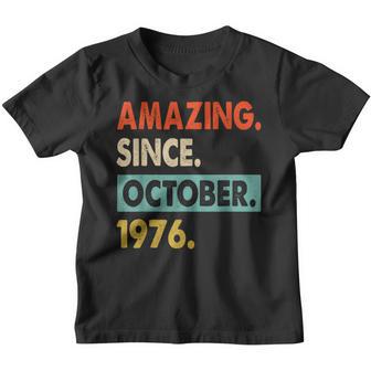 Amazing Since October 1976 46Th Birthday Gift 46 Years Old Youth T-shirt - Thegiftio UK