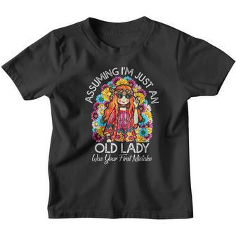 Assuming Im Just An Old Lady Was Your First Mistake Hippe Youth T-shirt - Thegiftio UK