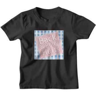 Back And Body Hurts Funny Quote Blue Caro Gift Youth T-shirt - Thegiftio UK