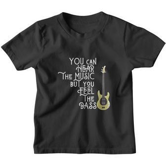 Bass Player You Can Hear The Music But You Feel The Bass Youth T-shirt - Thegiftio UK