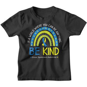 Be Kind Down Syndrome Awareness October Teacher Women Kids Youth T-shirt - Thegiftio UK