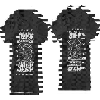 Because Turkeys Are Freaking Awesome Funny Thanksgiving Gift Cool Gift Youth T-shirt - Monsterry