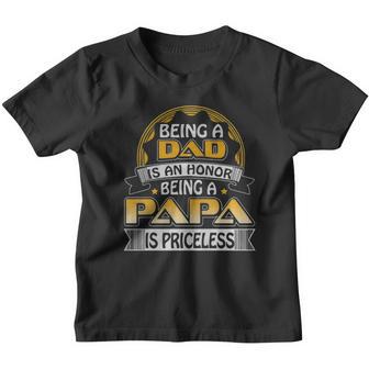 Being Dad Is An Honor Being Papa Is Priceless Fatheras Day Youth T-shirt - Thegiftio UK