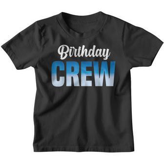 Birthday Crew Cool Funny Bday Team Men Women Boy Girl Kids Youth T-shirt - Thegiftio UK