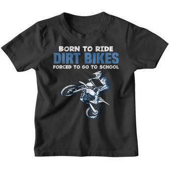 Born Ride Dirt Bikes Forced School Funny Motocross Boy Youth T-shirt | Mazezy