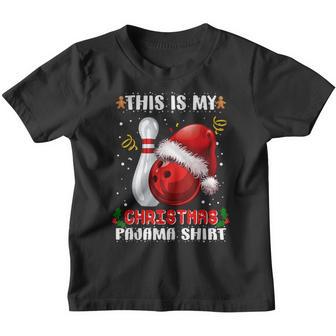 Bowling Ball Christmas This Is My Christmas Pajama Youth T-shirt - Thegiftio UK