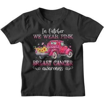 Breast Cancer Awareness In October We Wear Pink Ribbon Truck Youth T-shirt - Thegiftio UK