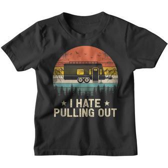 Camping I Hate Pulling Out Vintage Camper Travel Youth T-shirt - Thegiftio UK