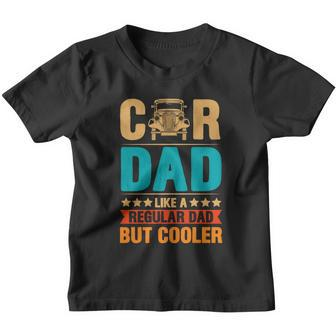 Car Dad Like A Regular Dad But Cooler Youth T-shirt - Monsterry DE