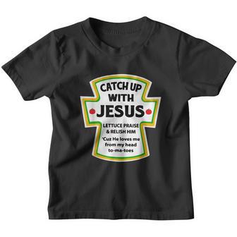 Catch Up With Jesus Lettuce Praise Relish Him V2 Youth T-shirt - Thegiftio UK