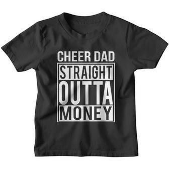 Cheer Dad Straight Outta Money Funny Cheer Coach Gift V2 Youth T-shirt - Monsterry AU