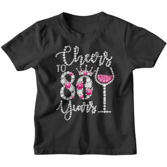 Cheers To 80 Year Old Gift 80Th Birthday Queen Drink Wine Youth T-shirt - Thegiftio UK