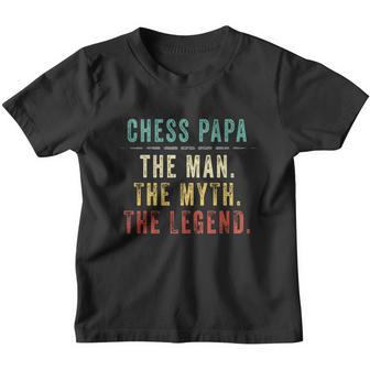 Chess Papa Fathers Day Gift Chess Man Myth Legend Great Gift Youth T-shirt - Monsterry