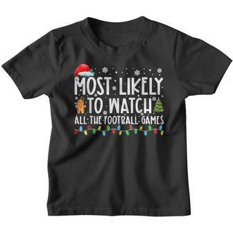 Christmas Most Likely To Watch All The Football Games Pajama Youth T-shirt - Thegiftio UK