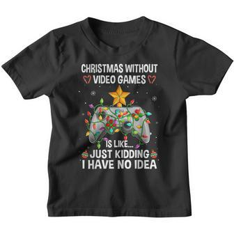 Christmas Without Video Games Funny Gaming Xmas For Gamer Youth T-shirt - Thegiftio UK