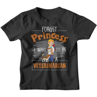 Cute Forget Princess I Want To Be A Veterinarian Girls Kids Youth T-shirt - Thegiftio UK