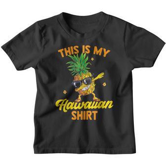Dabbing Pineapple Women Kids Boys Girls This Is My Hawaiian Youth T-shirt - Thegiftio UK
