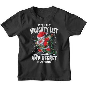 Dabbing Santa On The Naughty List And I Regret Nothing Youth T-shirt - Thegiftio UK