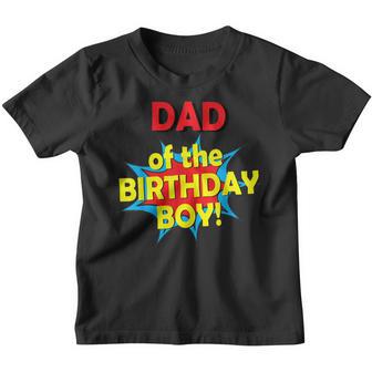 Dad Of The Birthday Boy Superhero Comic Party Youth T-shirt - Thegiftio UK