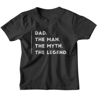 Dad The Man The Myth The Legend Gift Funny Father Daddy Gifts Youth T-shirt - Monsterry