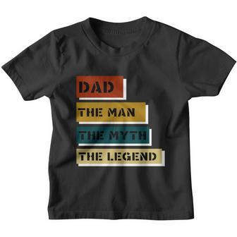 Dad The Man The Myth The Legend Youth T-shirt - Monsterry CA