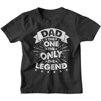 Dad The One The Only The Legend Youth T-shirt - Monsterry UK