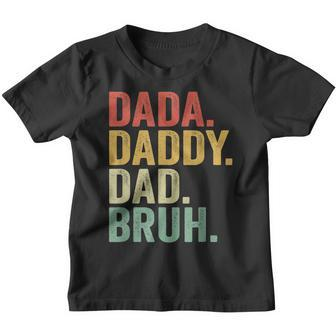 Dada Daddy Dad Bruh Who Loves From Son Boys Fathers Day Gift For Mens Youth T-shirt | Mazezy