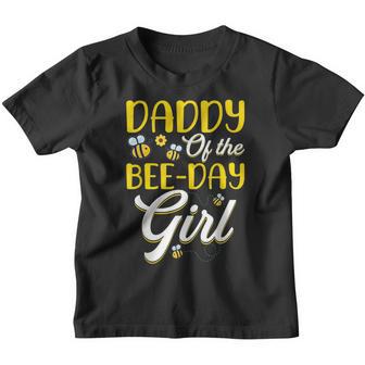 Daddy Of The Bee Day Girl Family Matching Birthday Youth T-shirt - Thegiftio UK