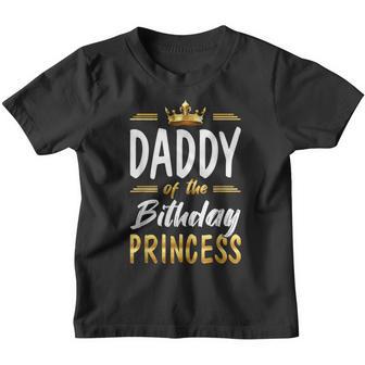 Daddy Of The Birthday Princess Girls Bday Party Youth T-shirt - Thegiftio UK