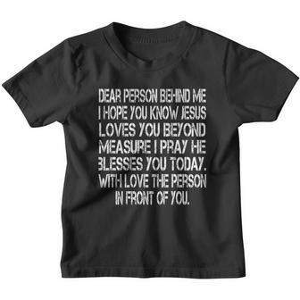 Dear Person Behind Me I Hope You Know Jesus Loves U Vintage Youth T-shirt - Thegiftio UK