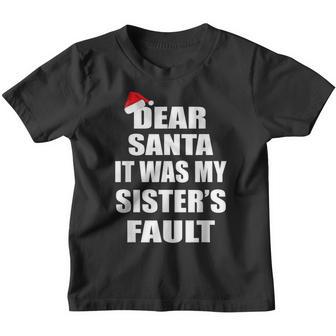 Dear Santa It Was My Sisters Fault Funny Christmas Kids Youth T-shirt - Thegiftio UK