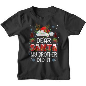 Dear Santa My Brother Did It Christmas Pajamas For Girls Fun Youth T-shirt - Thegiftio UK