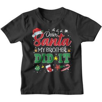 Dear Santa My Brother Did It Funny Christmas Pajama Kids Youth T-shirt - Thegiftio UK