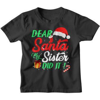 Dear Santa My Sister Did It Funny Christmas Boys Kids Gifts V2 Youth T-shirt - Thegiftio UK