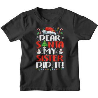 Dear Santa My Sister Did It Funny Christmas Boys Kids V2 Youth T-shirt - Thegiftio UK