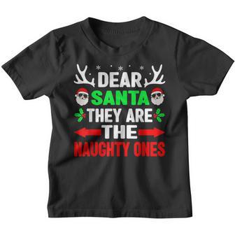 Dear Santa They Are The Naughty Ones Funny Christmas Kids V2 Youth T-shirt - Thegiftio UK