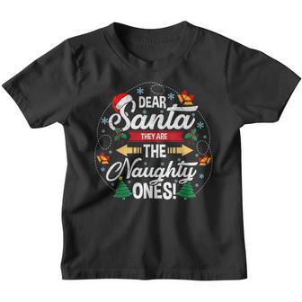 Dear Santa They Are The Naughty Ones Funny Christmas Kids Youth T-shirt - Thegiftio UK