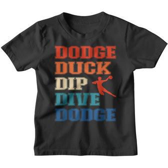 Dodge Duck Dip Dive Dodge Ball Games And Dodgeball Youth T-shirt - Thegiftio UK