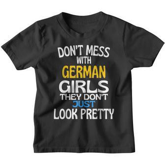 Dont Mess With Pretty German Girls Funny Germany Quote Youth T-shirt - Thegiftio UK