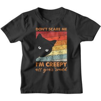 Dont-Scare Me-Im Creepy-All Year Round-Funny Black-Cat Youth T-shirt - Thegiftio UK