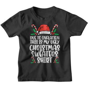 Due To Inflation Funny Christmas Sweater Xmas Men Women Kids Youth T-shirt - Thegiftio UK