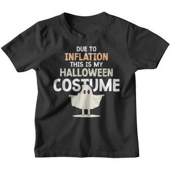 Due To Inflation This Is My Halloween Costume Stagflation Youth T-shirt - Thegiftio UK