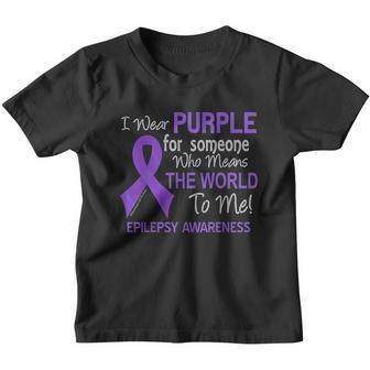 Epilepsy For Someone Who Means The World To Me Youth T-shirt - Thegiftio UK