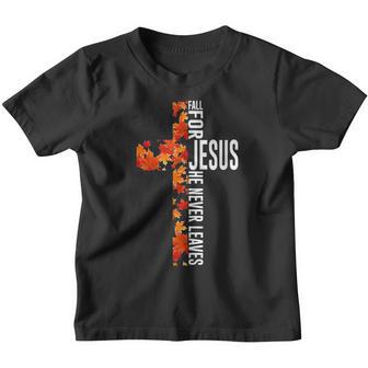 Fall For Jesus He Never Leaves Christian Faith Jesus Cross Youth T-shirt - Thegiftio UK