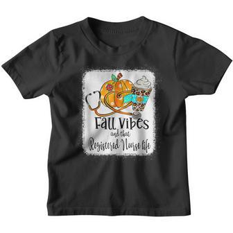 Fall Vibe And That Registered Nurse Life Autumn Thanksgiving V2 Youth T-shirt - Thegiftio UK
