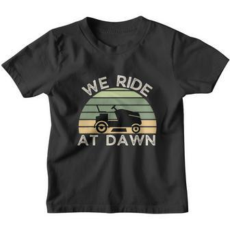 Fathers Day Funny We Ride At Dawn Mens Lawnmower Youth T-shirt - Monsterry