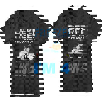 Freeze Put Your Hands Up Im 4 Shirt Birthday Boy Gift Youth T-shirt | Mazezy