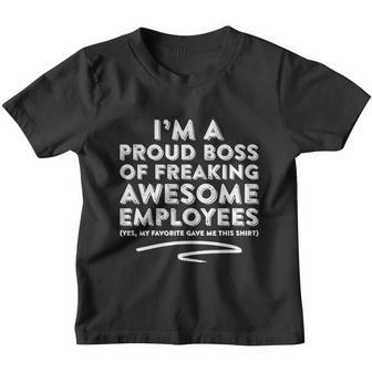 Funny Boss Gift Im A Proud Boss Of Freaking Awesome Gift Youth T-shirt - Monsterry CA