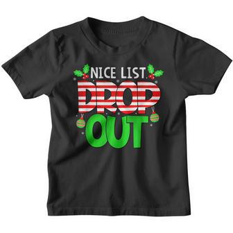 Funny Christmas Nice List Drop Out Kids Women Men Youth T-shirt - Thegiftio UK